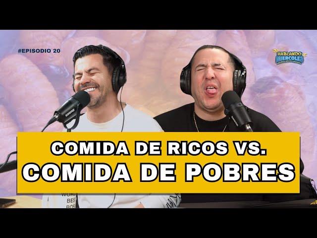 La PEOR COMBINACIÓN de ALIMENTOS | ¿La comida de RICOS ES MEJOR? | #hablandomiercoles Episodio 20