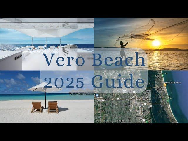 [2025] VERO BEACH FLORIDA | A-to-Z Guide (What you need to know)