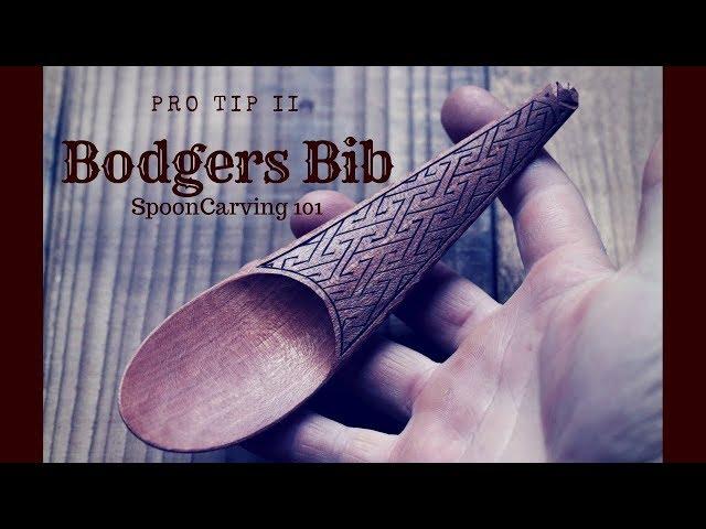 Spooncarving 101 - ProTip II - Whats a Bodgers Bib?