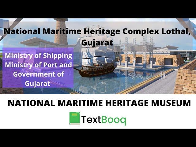 National Maritime Heritage Complex Lothal, Gujarat | Lothal Port | UPSC | Art and Culture