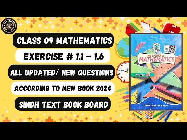 Exercise 1.1 to 1.6 All Updated/New Questions 2024 Ch 1 Class 9 Sindh Board | New Maths Class IX