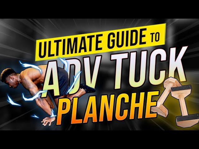 THE ULTIMATE ADVANCED TUCK PLANCHE GUIDE  | How to Advanced  Tuck Planche for Beginners