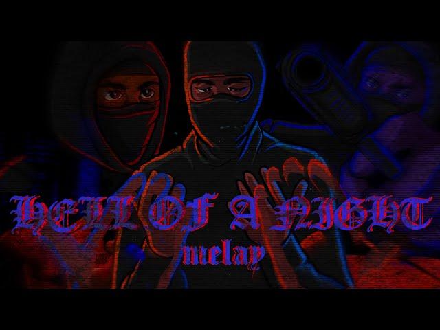 Melay - Hell of a night (OFFICIAL VISUAL / prod. by 808 vibes)