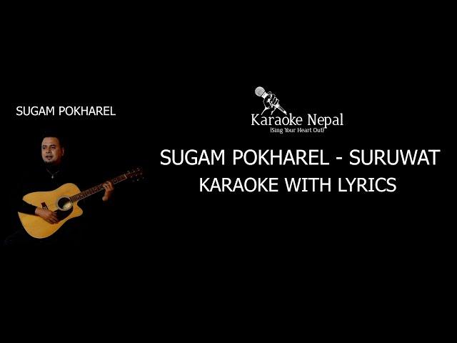 Suruwat - Sugam Pokharel (KARAOKE WITH LYRICS) | Karaoke Nepal