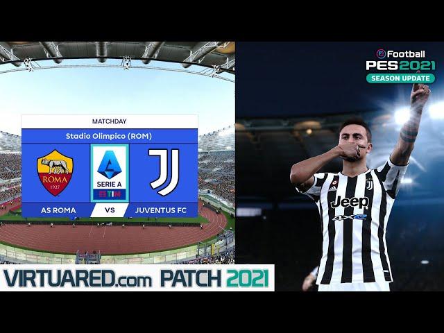 AS Roma vs Juventus - PES 2021 VirtuaRedV4 Patch