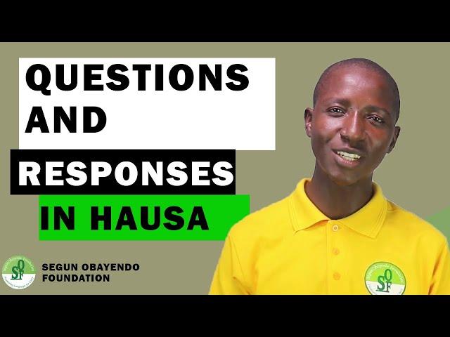 ASK AND RESPOND TO BASIC QUESTIONS IN HAUSA LANGUAGE EASILY