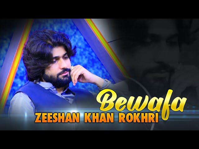 Bewafa - Us Bewafa Meku Jah jah Rulayah - Singer Zeeshan Khan Rokhri - That's All Folks