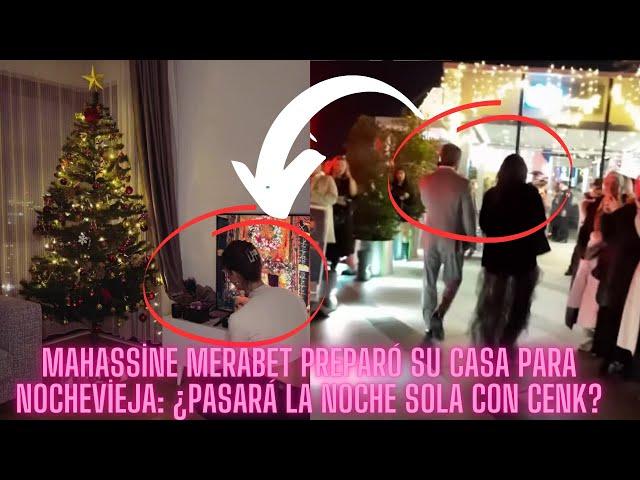 Mahassine Merabet prepared her house for New Year's Eve: Will she spend the night alone with Cenk?