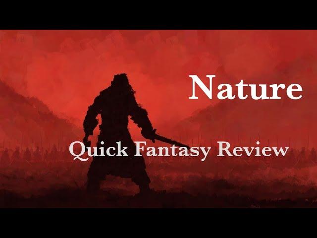 Quick Fantasy Review - Nature