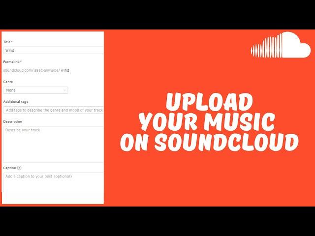 How To Upload Music To Soundcloud (2022)