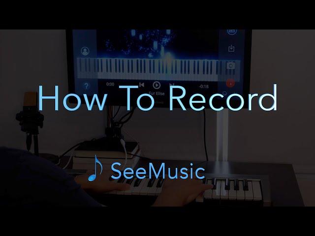 How To Record in SeeMusic