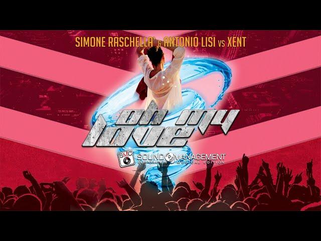 SIMONE RASCHELLA' & ANTONIO LISI vs XENT - Oh My Love - QUIETE PARTY TIME ESTATE 2022