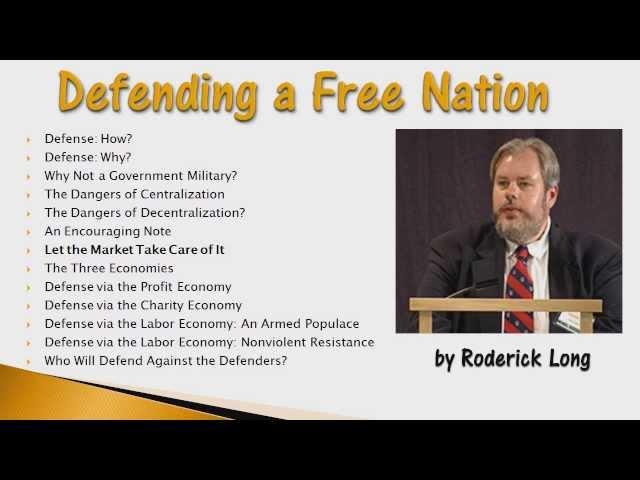 Defending a Free Nation (by Roderick Long) 1/2: How and Why