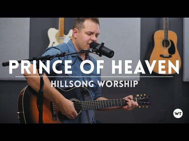 Prince of Heaven - Hillsong Worship cover