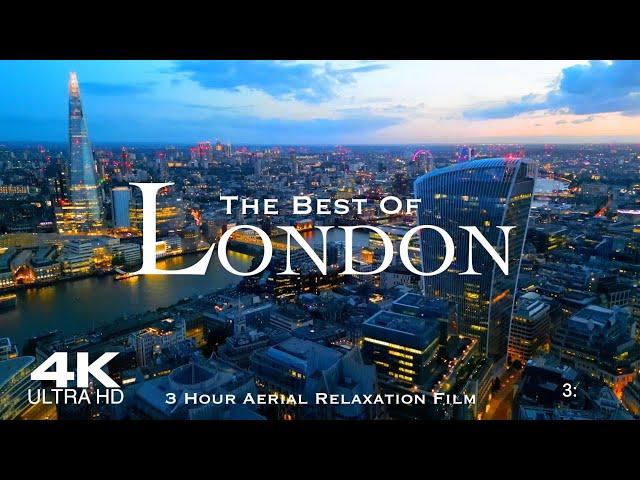 [4K] Best of LONDON 2024 3 Hour Drone Aerial Relaxation Film UHD | England United Kingdom