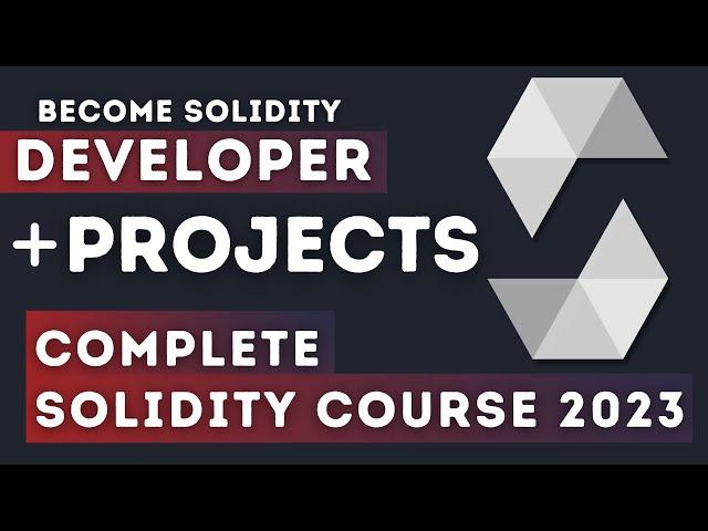 Complete Solidity Course With Projects 2023 | Become Solidity Developer In 1 Video & Build Project