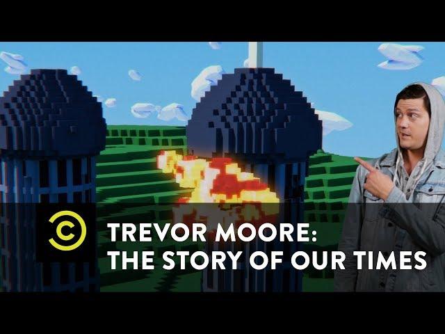 Trevor Moore: "I'm Not Good at This Adult S**t" - Uncensored