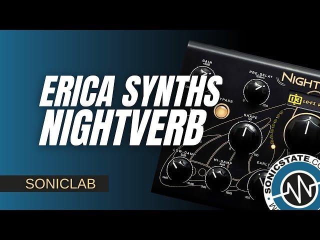 Erica Synths Nightverb Performance Reverb - SonicLAB Review