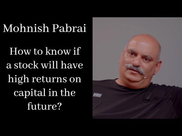 Mohnish Pabrai on how to know if a stock will have high returns on capital in the future