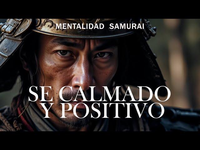 EN LA BATALLA DE LA VIDA, EL QUE PIERDE LA CALMA, PIERDE LA GUERRA. I MENTALIDAD SAMURAI