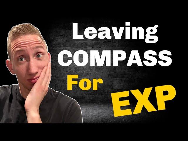 I left Compass to join EXP Realty [Reasons You NEED to Know]