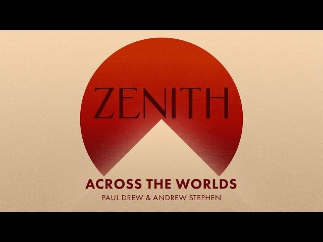 Paul Drew & Andrew Stephen - Across The Worlds (from ZENITH EP)