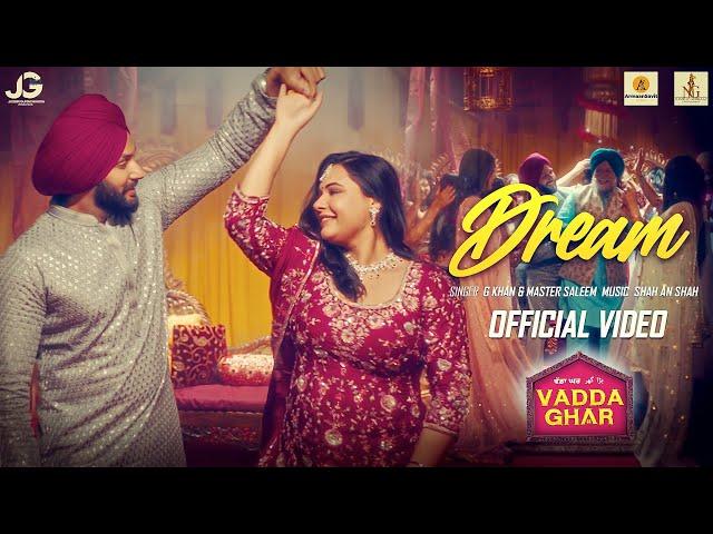 Dream (Official Video) G Khan | Mandy Takhar | Jobanpreet Singh | Vaada Ghar | New Punjabi Song 2024