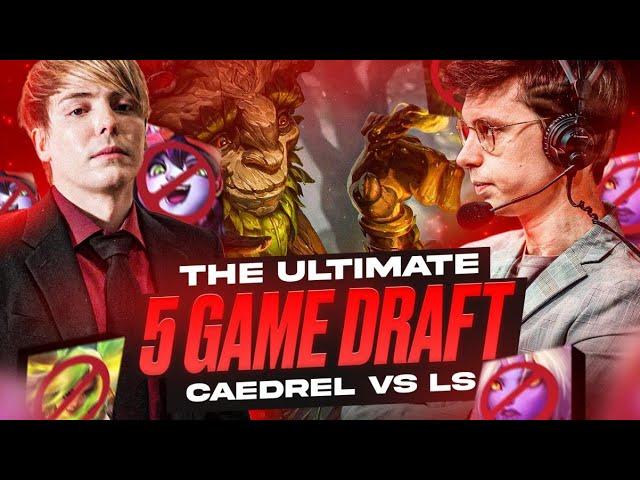 CAEDREL VS LS - THE ULTIMATE 5 GAME DRAFT - CAEDREL