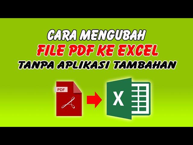 Cara Mengubah File PDF ke Excel Tanpa Aplikasi Tambahan Apapun 2024