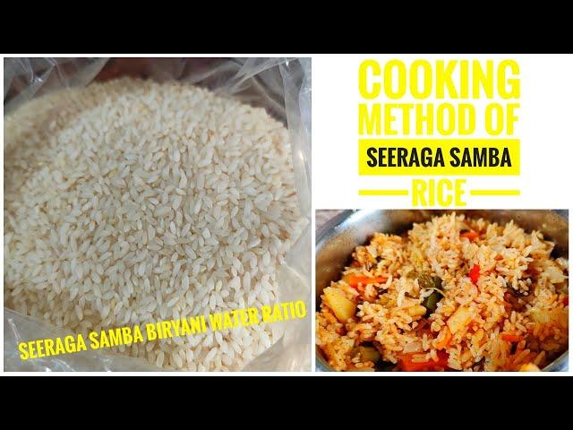 seeraga samba rice biryani water ratio|cooking Method of seeraga samba Rice |water ratio for biryani