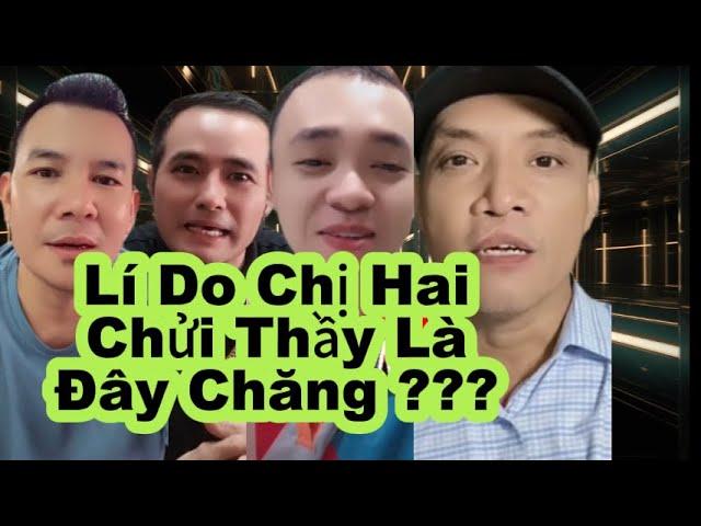 Lí Do Chị Hai C.hửi Thầy Minh Tuệ Là Đây Chăng ???