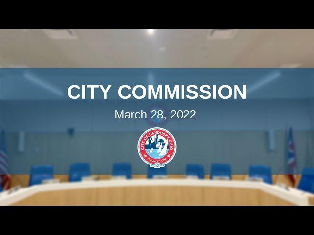 City of Sandusky City Commission Meeting 03 28 2022