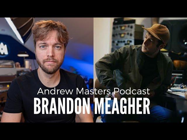 Brandon Meagher | Andrew Masters Podcast Ep. 7
