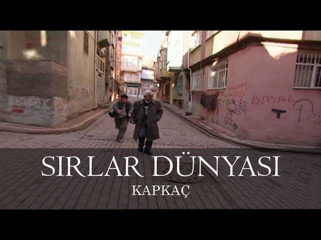 Sırlar Dünyası - KAPKAÇ