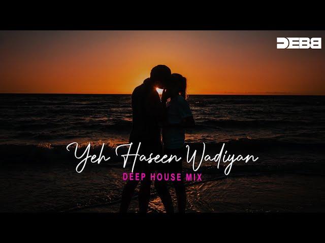 Yeh Haseen Vadiyan (Remix) Debb | Deep House  | A.R. Rahman | Roja