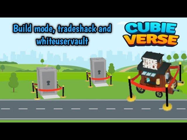 Build mode| Building Tradeshack and Userwhitevault| CubieVerse | Gameplay