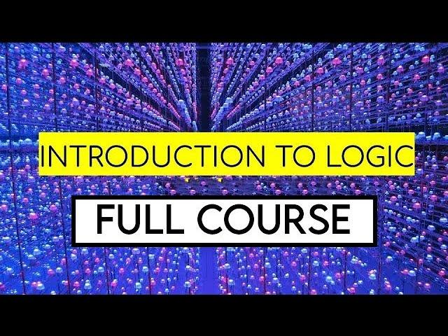 Introduction to Logic full course