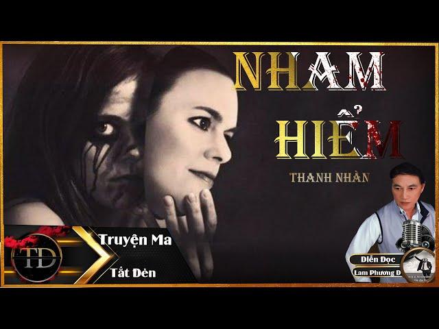 TRUYỆN MA TẮT ĐÈN | NHAM HIỂM | DIỄN ĐỌC LAM PHƯƠNG D