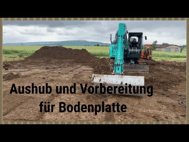 Aushub und Vorberitung für Bodenplatte