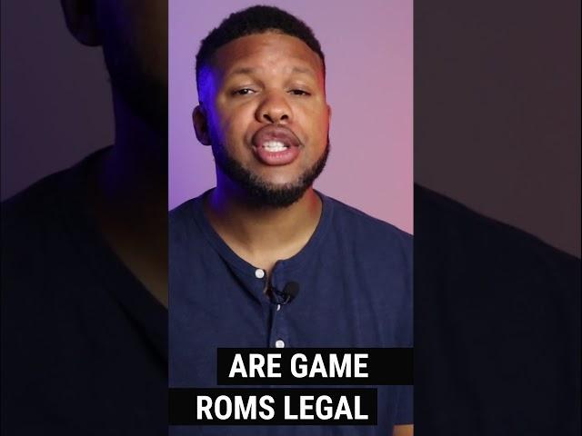 Are Video Game Roms Legal #emulation  #emulator #roms