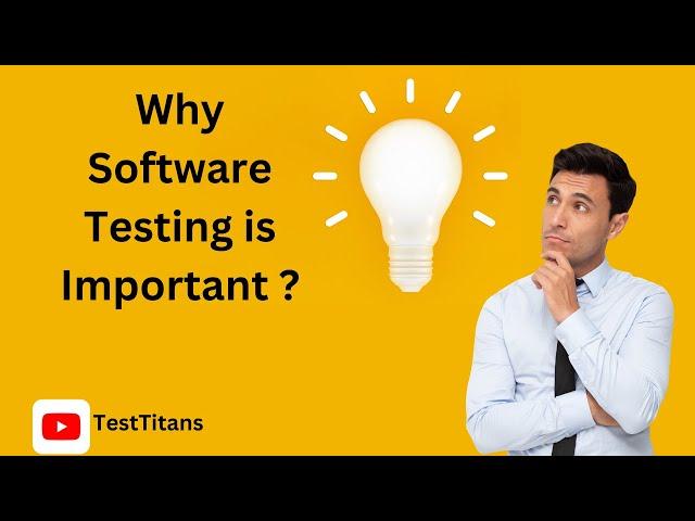 Why software Testing is important?