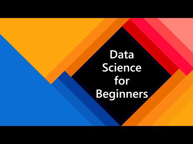 Data Science for Beginners: A New Free Curriculum