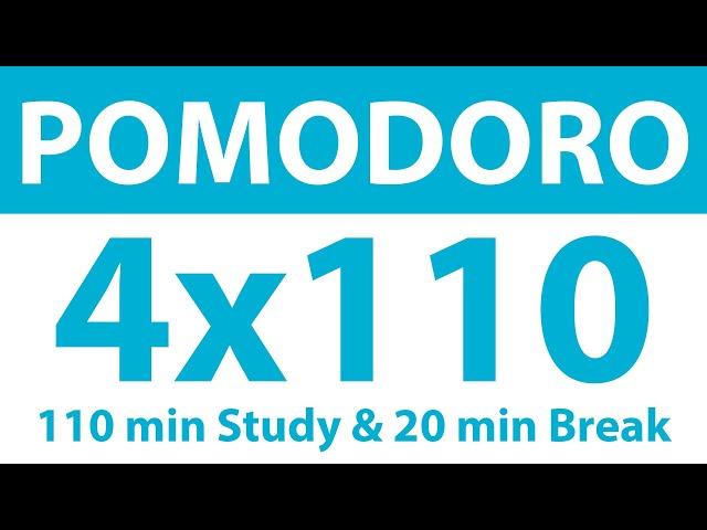 Pomodoro Technique: 4x110 Min Study Timer | 110 Min Work, 20 Min Break | No Ads, No Music