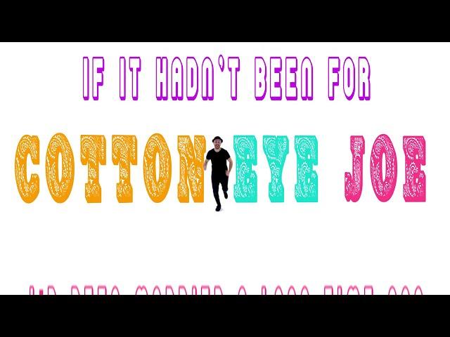 Cotton Eye Joe Dance