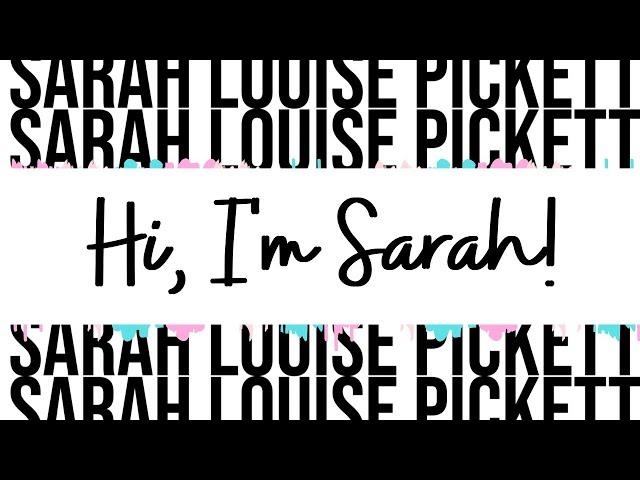 Hi, I'm Sarah & Welcome to my Life!