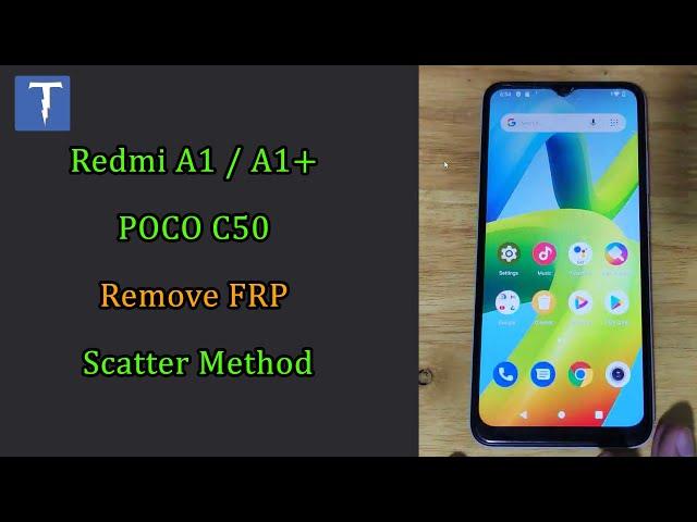 Redmi A1 / A1+ / POCO C50 Remove FRP Scatter Method