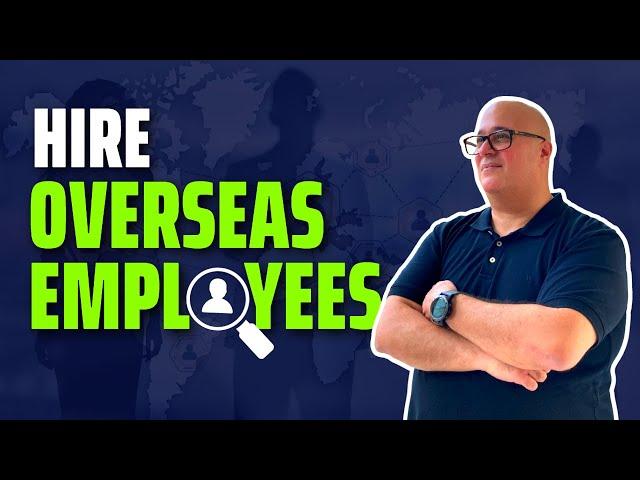 How to SUCCESSFULLY Hire OVERSEAS EMPLOYEES | John Smulo