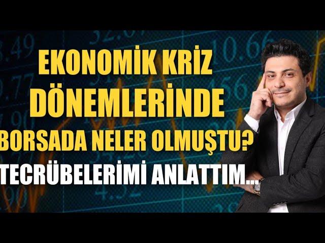 Ekonomik Kriz ve Devalüasyon dönemlerinde borsada neler olmuştu? Tecrübelerimi anlattım