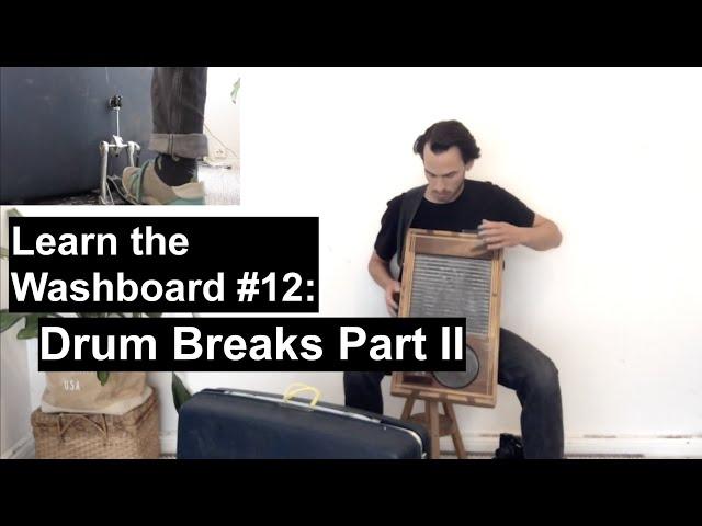 Learn the Washboard 12: Drum Breaks Part II