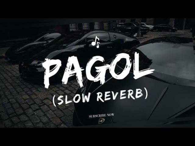 Pagol (slowed+reverb) slowed reverb song - Play Beat100